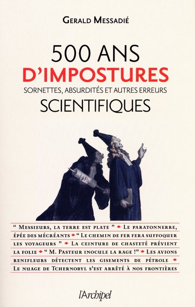 500 ANS D'IMPOSTURES SCIENTIFIQUES - SORNETTES, ABSURDITES ET AUTRES ERREURS
