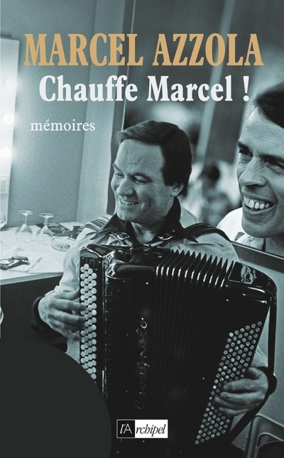 CHAUFFE MARCEL !