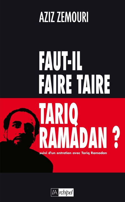 FAUT-IL FAIRE TAIRE TARIQ RAMADAN