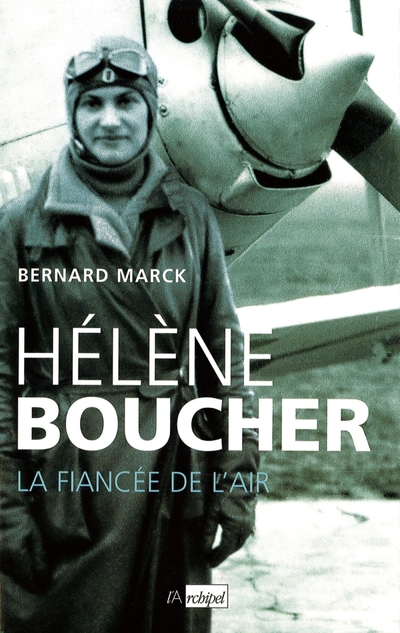 HELENE BOUCHER : LA FIANCEE DE L'AIR