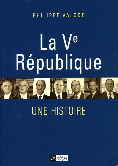 LA VE REPUBLIQUE - UNE HISTOIRE