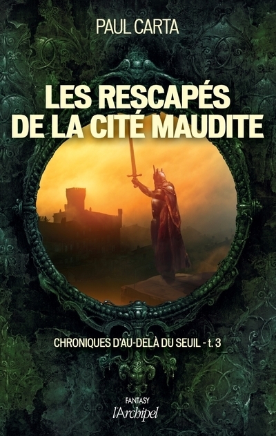 CHRONIQUES D'AU-DELA DU SEUIL - TOME 3 LES RESCAPES DE LA CITE MAUDITE