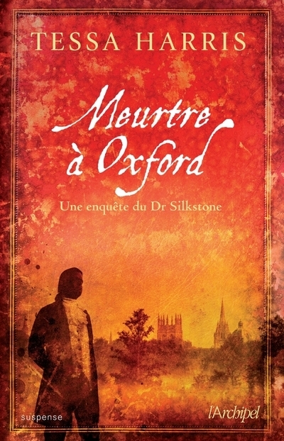 MEURTRE A OXFORD - UNE ENQUETE DU DR THOMAS SILKSTONE