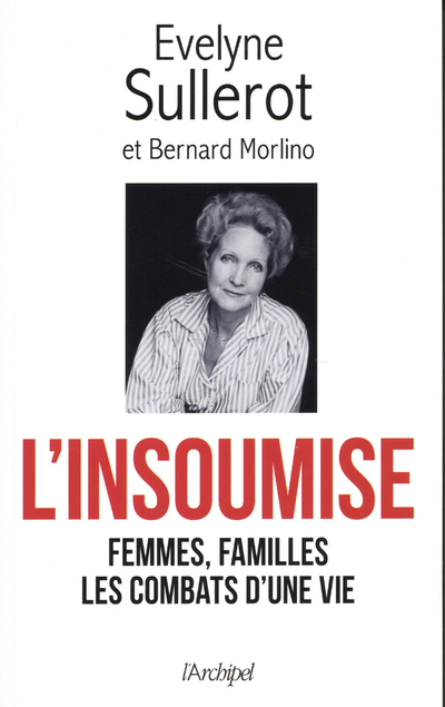 L'INSOUMISE - FEMMES, FAMILLES LES COMBATS D'UNE VIE