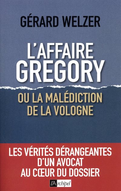 L'AFFAIRE GREGORY - OU LA MALEDICTION DE LA VOLOGNE