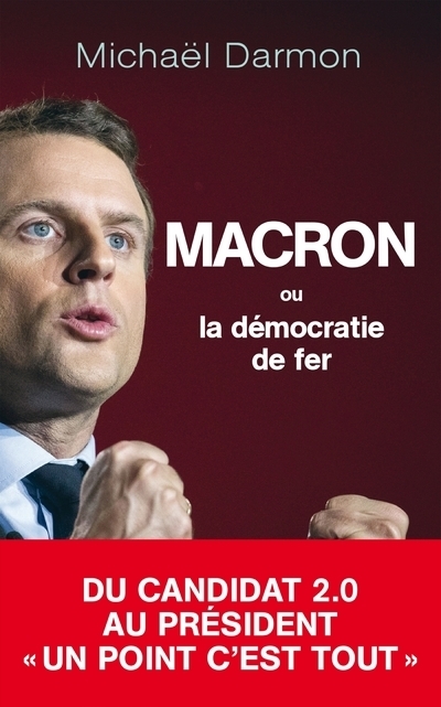MACRON OU LA DEMOCRATIE DE FER