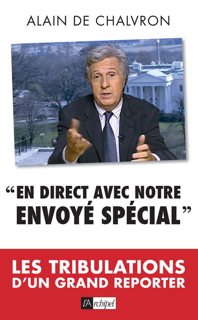 EN DIRECT AVEC NOTRE ENVOYE SPECIAL