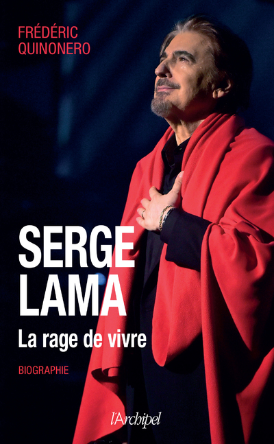 SERGE LAMA. LA RAGE DE VIVRE
