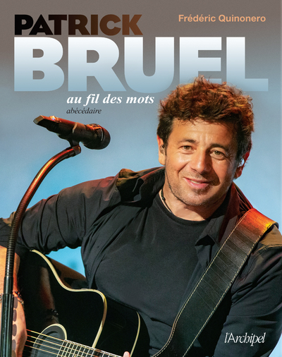 PATRICK BRUEL AU FIL DES MOTS - ABECEDAIRE