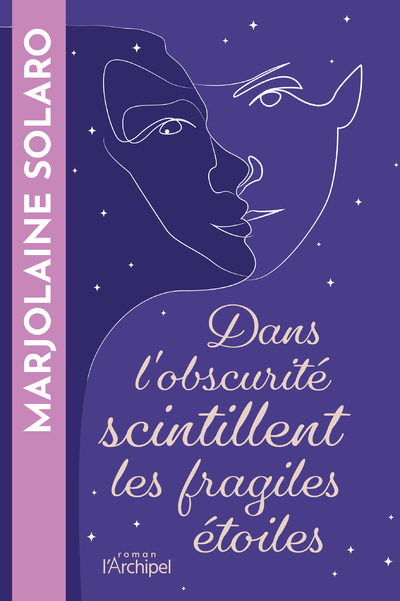 DANS L'OBSCURITE SCINTILLENT LES FRAGILES ETOILES