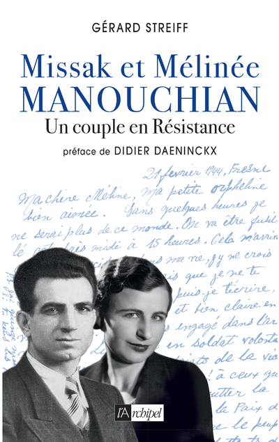 MISSAK ET MELINEE MANOUCHIAN - UN COUPLE EN RESISTANCE