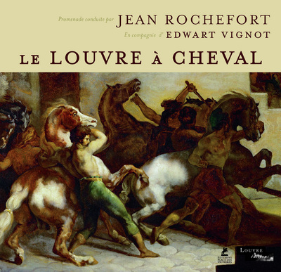 LE LOUVRE A CHEVAL