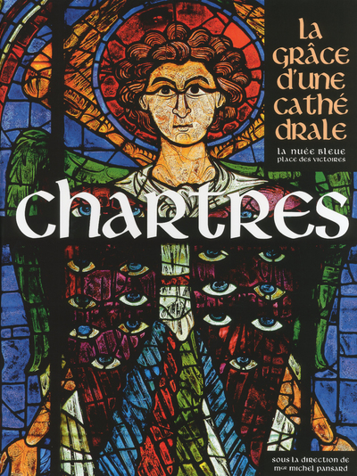 CHARTRES, LA GRACE D'UNE CATHEDRALE