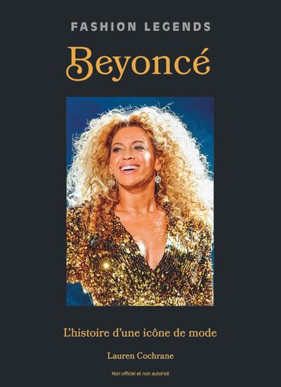 BEYONCE - L'HISTOIRE D'UNE ICONE DE LA MODE