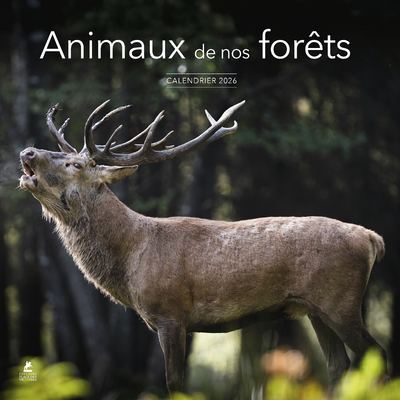 CALENDRIER ANIMAUX DE NOS FORETS 2026