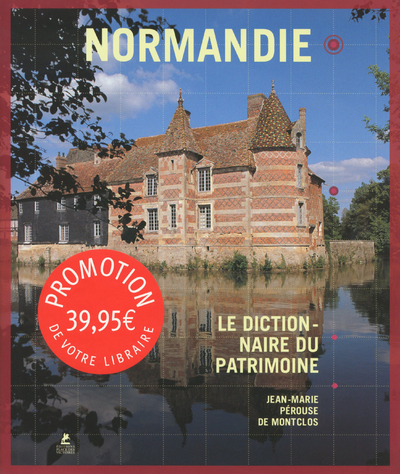 NORMANDIE - LE DICTIONNAIRE DU PATRIMOINE