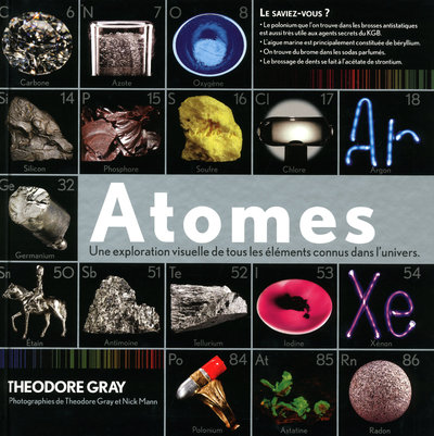 ATOMES - UNE EXPLORATION VISUELLE DE TOUS LES ELEMENTS CONNUS DANS L'UNIVERS.