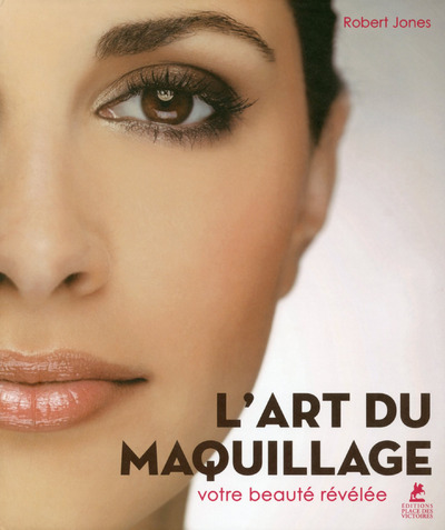 L'ART DU MAQUILLAGE - VOTRE BEAUTE REVELEE