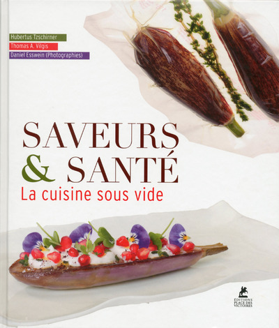 SAVEURS & SANTE, LA CUISINE SOUS VIDE
