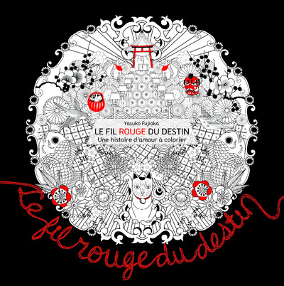 LE FIL ROUGE DU DESTIN - UNE HISTOIRE D'AMOUR A COLORIER