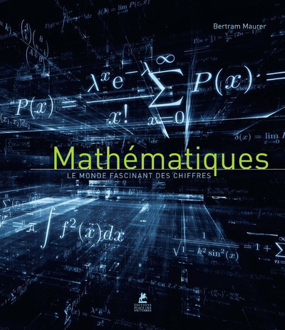 MATHEMATIQUES - LE MONDE FASCINANT DES CHIFFRES