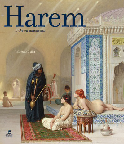 HAREM - L'ORIENT AMOUREUX