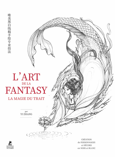 L'ART DE LA FANTASY - LA MAGIE DU TRAIT - CONSEILS DE PROS POUR UN DESSIN AU TRAIT DELICAT EN NOIR E