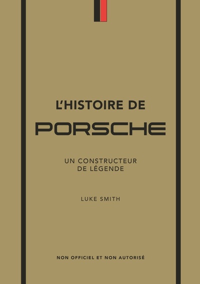 L'HISTOIRE DE PORSCHE - UN CONSTRUCTEUR DE LEGENDE