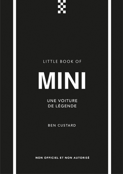 LITTLE BOOK OF MINI - UNE VOITURE DE LEGENDE (VERSION FRANCAISE)