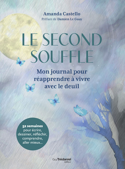 LE SECOND SOUFFLE - MON JOURNAL POUR REAPPRENDRE A VIVRE AVEC LE DEUIL