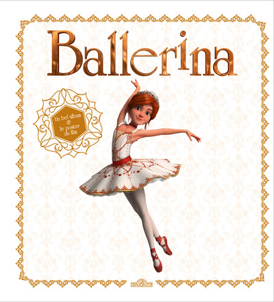 BALLERINA - UN BEL ALBUM & LE POSTER DU FILM