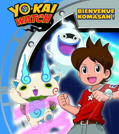 YO-KAI WATCH - BIENVENUE KOMASAN !