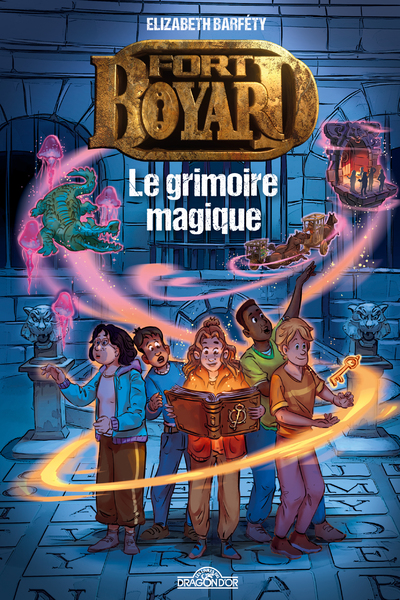 FORT BOYARD - TOME 1 LE GRIMOIRE MAGIQUE