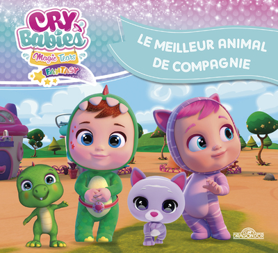 CRY BABIES - LE MEILLEUR ANIMAL DE COMPAGNIE