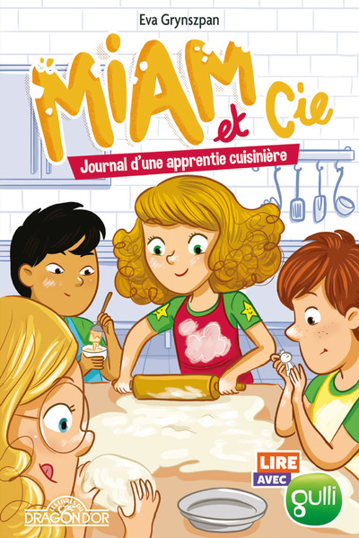 LIRE AVEC GULLI - MIAM ET CIE - TOME 2 JOURNAL D'UNE APPRENTIE CUISINIERE