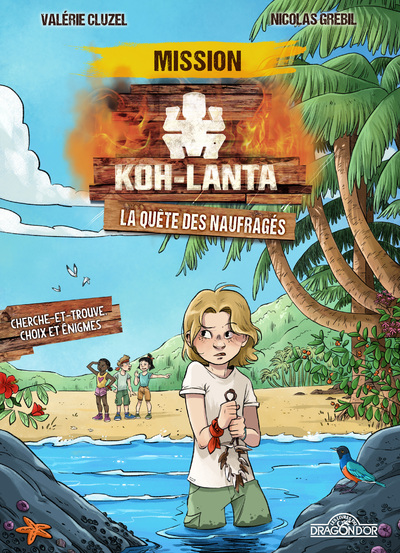 KOH-LANTA - MISSION KOH-LANTA - LA QUETE DES NAUFRAGES