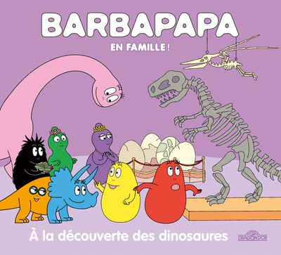 BARBAPAPA - BARBAPAPA EN FAMILLE ! - A LA DECOUVERTE DES DINOSAURES
