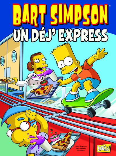 BART SIMPSON - TOME 7 UN DEJ'EXPRESS