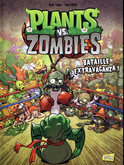 PLANTS VS ZOMBIES - TOME 7 BATAILLE EXTRAVAGANZA !