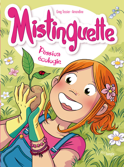 MISTINGUETTE - TOME 11 PASSION ECOLOGIE