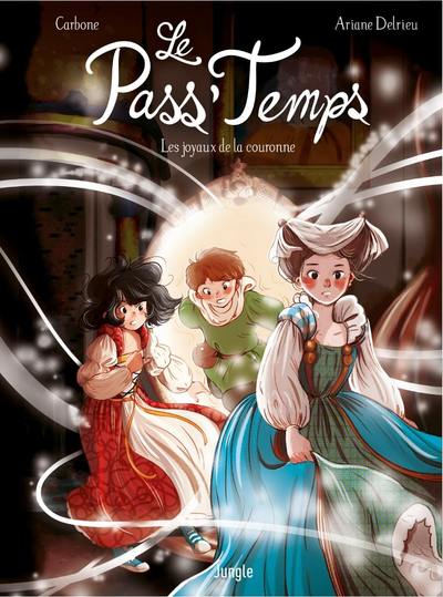 LE PASS TEMPS - TOME 1 LES JOYAUX DE LA COURONNE