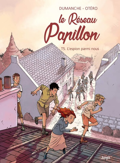 LE RESEAU PAPILLON - TOME 5 L'ESPION PARMI NOUS