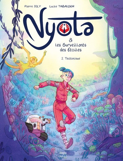 NYOTA & LES SURVEILLANTS DES ETOILES - TOME 2 TECTONIQUE