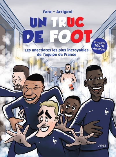 UN TRUC DE FOOT - SPECIAL ANECDOTES SUR L'EQUIPE DE FRANCE