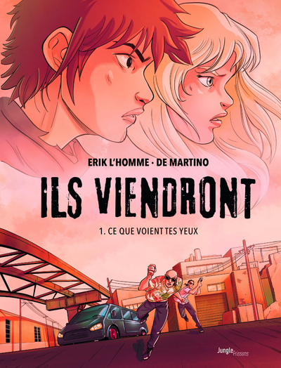 ILS VIENDRONT - TOME 1 CE QUE VOIENT TES YEUX