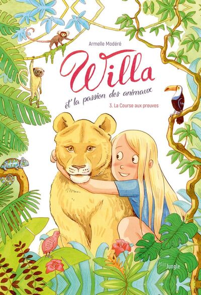 WILLA ET LA PASSION DES ANIMAUX - TOME 3 LA COURSE AUX PREUVES