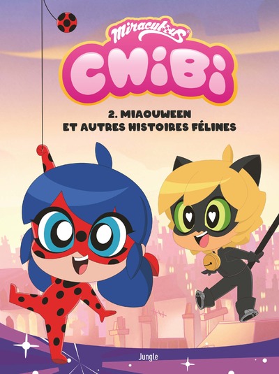 CHIBI MIRACULOUS - TOME 2