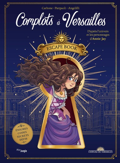 COMPLOTS A VERSAILLES - ESCAPE BOOK