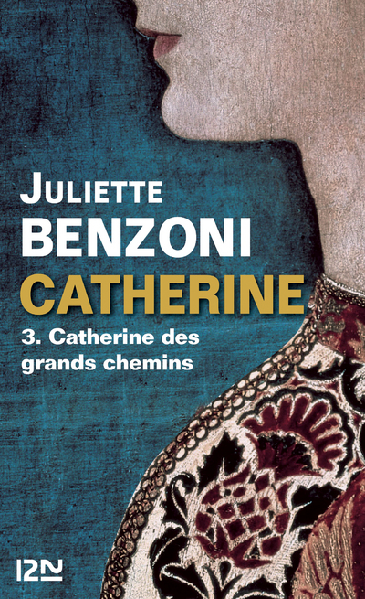 CATHERINE - TOME 3 CATHERINE DES GRANDS CHEMINS