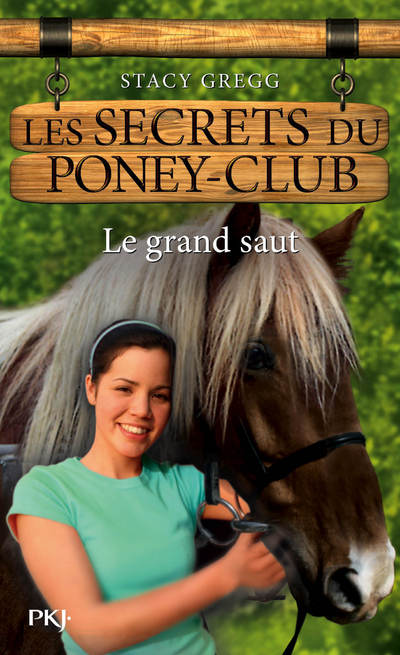 LES SECRETS DU PONEY CLUB - NUMERO 11 LE GRAND SAUT